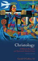 Couverture du livre « Christology: A Biblical, Historical, and Systematic Study of Jesus » de O'Collins Sj Gerald aux éditions Oup Oxford