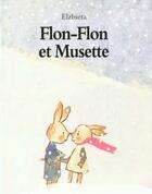 Couverture du livre « Flon-Flon & Musette » de Elzbieta aux éditions Ecole Des Loisirs