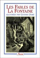 Couverture du livre « Les fables de La Fontaine Tome 1 et Tome 2 » de Jean De La Fontaine et Gustave Dore aux éditions Auzou