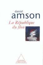Couverture du livre « La republique du flou » de Daniel Amson aux éditions Odile Jacob