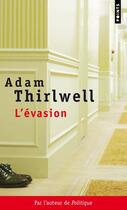 Couverture du livre « L'évasion » de Adam Thirlwell aux éditions Points