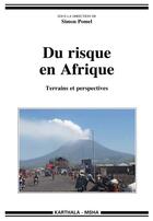 Couverture du livre « Du risque en Afrique ; terrains et perspectives » de Simon Pomel aux éditions Karthala