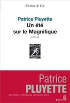 Couverture du livre « Un été sur le Magnifique » de Patrice Pluyette aux éditions Seuil