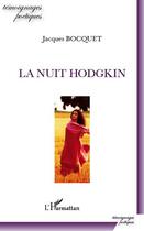Couverture du livre « La nuit Hodgkin » de Jacques Bocquet aux éditions Editions L'harmattan