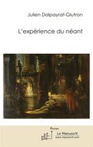 Couverture du livre « L'expérience du néant » de Dalpayrat-J aux éditions Editions Le Manuscrit