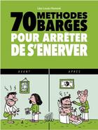 Couverture du livre « 70 methodes barges pour arreter de s'énerver » de Leo Louis-Honore aux éditions Editions Flblb
