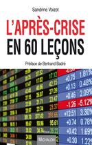 Couverture du livre « L'apres-crise en 60 leçons » de Sandrine Voizot et Bertrand Badre aux éditions Michalon Editeur