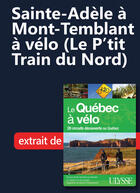 Couverture du livre « Sainte-Adèle à Mont-Tremblant à vélo (Le P'tit Train du Nord) » de  aux éditions Ulysse