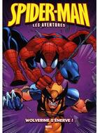 Couverture du livre « Spider-Man - les aventures t.7 ; Wolverine s'énerve ! » de  aux éditions Panini