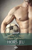 Couverture du livre « Hors jeu » de Mary Matthews et Amelie C. Astier aux éditions Milady
