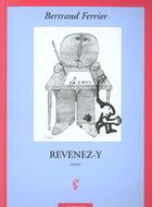 Couverture du livre « Revenez-Y » de Bertrand Ferrier aux éditions Climats