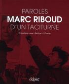 Couverture du livre « Paroles d'un taciturne » de Bertrand Eveno et Marc Riboud aux éditions Delpire