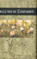 Couverture du livre « Parlez-moi de compassion » de Exley H aux éditions Exley