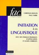 Couverture du livre « Initiation A La Liguistique » de Dominique Fabre et Baylon aux éditions Nathan