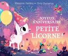 Couverture du livre « Joyeux anniversaire, petite licorne ! » de Chris Chatterton et Rhiannon Fielding aux éditions Grund