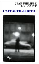 Couverture du livre « L'appareil-photo » de Jean-Philippe Toussaint aux éditions Minuit