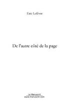 Couverture du livre « De l'autre cote de la page » de Eric Lefevre aux éditions Editions Le Manuscrit