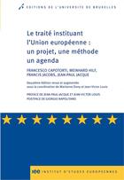 Couverture du livre « Le traite instituant l union europeenne : un projet, une methode un agenda » de Jacque/Napolitano aux éditions Universite De Bruxelles