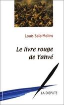 Couverture du livre « Livre rouge de yahve (le) » de Louis Sala-Molins aux éditions Dispute