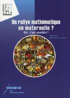 Couverture du livre « Un rallye mathématique en maternelle ? oui, c'est possible ! » de Fabien Emprin et Fabienne Emprin-Charotte aux éditions Crdp Reims