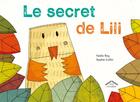 Couverture du livre « Le secret de Lili » de Sophie Collin et Nadia Roy aux éditions Circonflexe