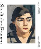 Couverture du livre « City of women female artists in vienna from 1900 to 1938 » de Stella Rollig aux éditions Prestel