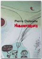 Couverture du livre « Humoresques » de Pierre Delavalle aux éditions Jepublie
