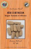 Couverture du livre « Encens rares : reve a bethleem - harmonie - 25 gr » de  aux éditions Dg-exodif