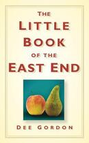 Couverture du livre « Little Book of the East End » de Gordon Dee aux éditions History Press Digital