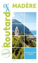 Couverture du livre « Guide du Routard : Madère (édition 2022/2023) » de Collectif Hachette aux éditions Hachette Tourisme