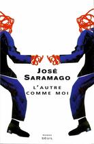 Couverture du livre « L'autre comme moi » de Jose Saramago aux éditions Seuil