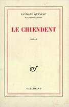 Couverture du livre « Le chiendent » de Raymond Queneau aux éditions Gallimard (patrimoine Numerise)