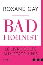 Couverture du livre « Bad feminist » de Roxane Gay aux éditions Denoel