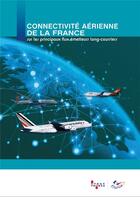 Couverture du livre « Connectivité aérienne de la France ; sur les principaux flux emetteurs long-courriers » de Aout-France aux éditions Atout France
