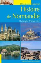 Couverture du livre « Histoire de Normandie » de Christophe Maneuvrier aux éditions Gisserot