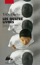 Couverture du livre « Les quatre livres » de Lianke Yan aux éditions Editions Philippe Picquier