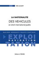 Couverture du livre « La nationnalité des véhicules en droit international public » de Niki Aloupi aux éditions Pedone