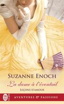 Couverture du livre « Leçons d'amour Tome 1 : la dame à l'éventail » de Suzanne Enoch aux éditions J'ai Lu