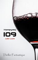 Couverture du livre « 109 : (vampyres) » de Julie Luchi aux éditions Books On Demand