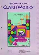 Couverture du livre « En route avec clarisworks » de Lachance aux éditions Ecole Polytechnique De Montreal