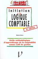 Couverture du livre « Initiation A La Logique Comptable ; 4e Edition » de Michel Salva aux éditions Vuibert
