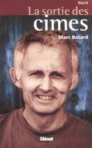 Couverture du livre « La sortie des cîmes » de Marc Batard aux éditions Glenat
