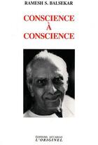 Couverture du livre « Conscience à conscience » de Ramesh S. Balsekar aux éditions Accarias-originel