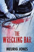 Couverture du livre « The Wrecking Bar » de Jones Meurig aux éditions Hale Robert Digital