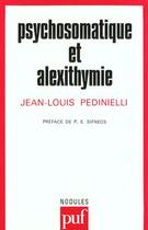 Couverture du livre « Psychosomatique et alexithymie » de Pedinielli Jean-Loui aux éditions Puf