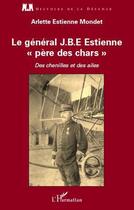Couverture du livre « Le général J.B.E Estienne 