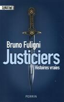 Couverture du livre « Justiciers » de Bruno Fuligni aux éditions Sonatine Perrin