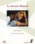 Couverture du livre « Dernier bunuel » de Pur aux éditions Pu De Rennes
