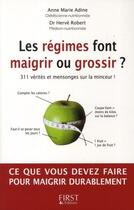 Couverture du livre « Les regimes font maigrir ou grossir ? » de Adine/Robert aux éditions First