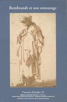 Couverture du livre « CARNETS D'ETUDES T.23 ; Rembrandt et son entourage » de Emmanuelle Brugerolles aux éditions Ensba